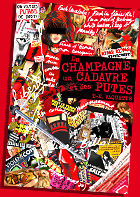 Roman Du champagne, un cadavre et des putes, Tome 4